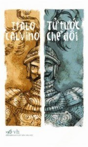 Tử Tước Chẻ Đôi - Italo Calvino