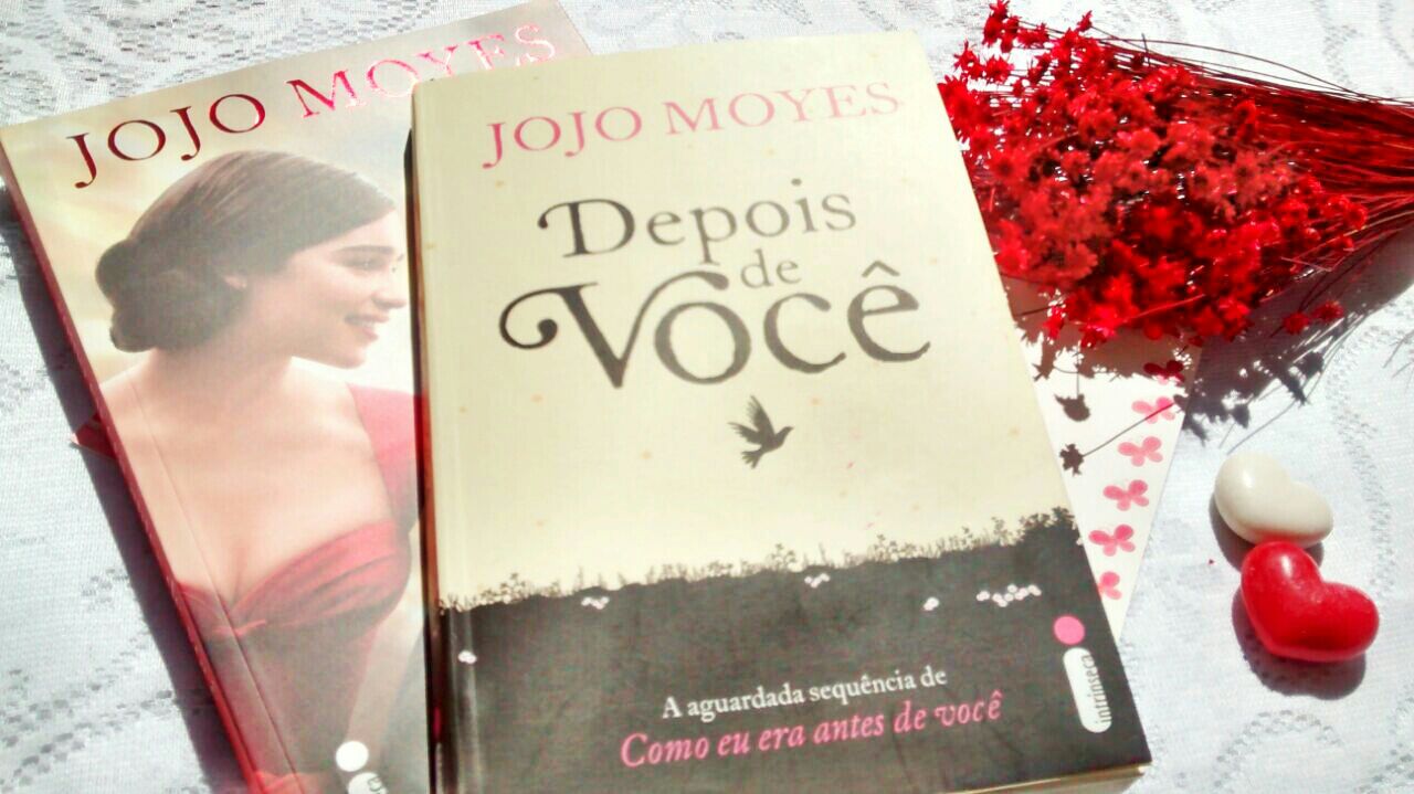 { RESENHA } Depois de você - Jojo Moyes RESENHA - Depois de você - Jojo Moyes