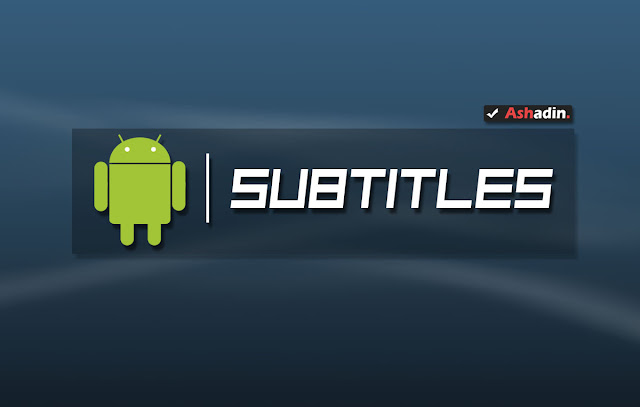 5 Aplikasi Video Player yang bisa membaca Subtitles untuk Android Cara nonton video bersubtitles di android