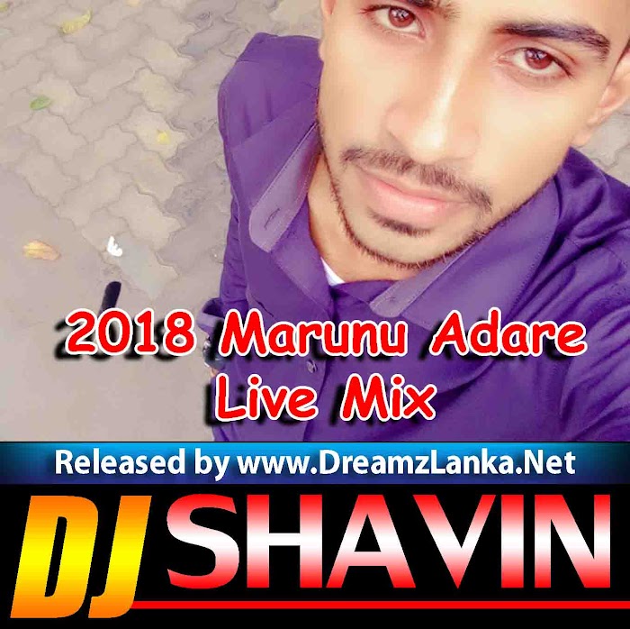 2018 Marunu Adare Live Mix DJ Shavin G D