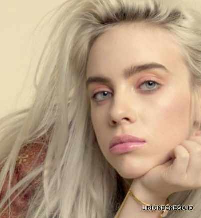 Lirik wish you were gay dari Billie Eilish