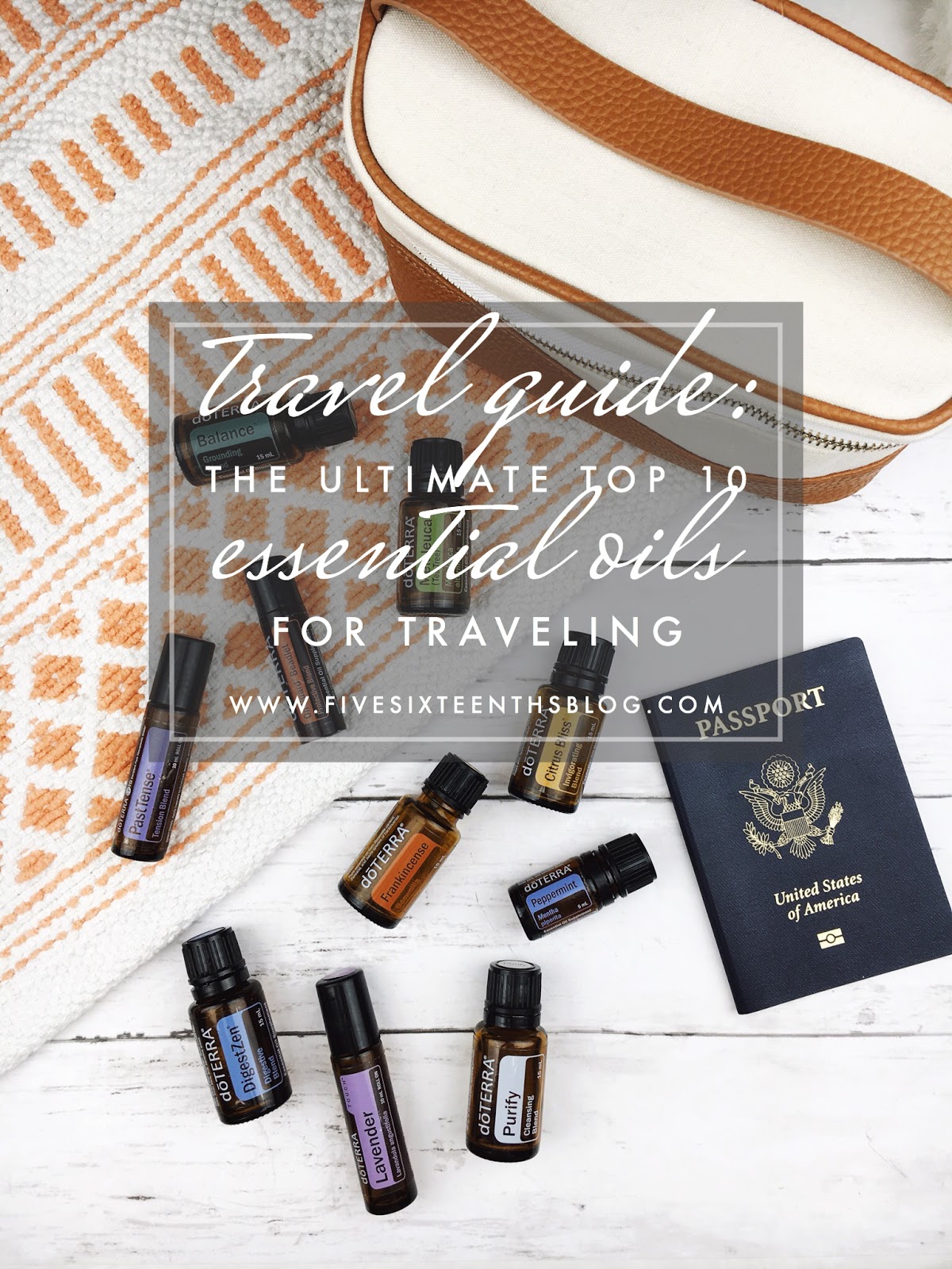 five sixteenths blog The Ultimate Top 10 Essential Oils for Travel
