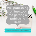 Writing Wednesdays: Will publishing online stop me getting a publishing deal?