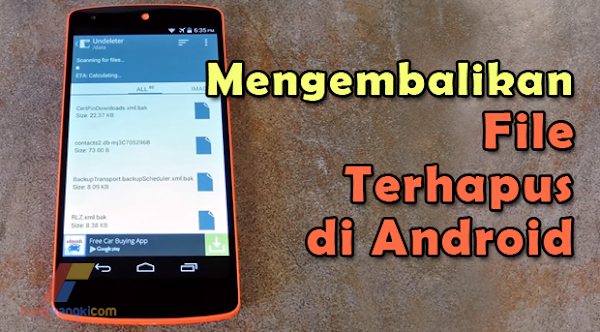 Cara Mudah Mengembalikan File yang Terhapus di Android