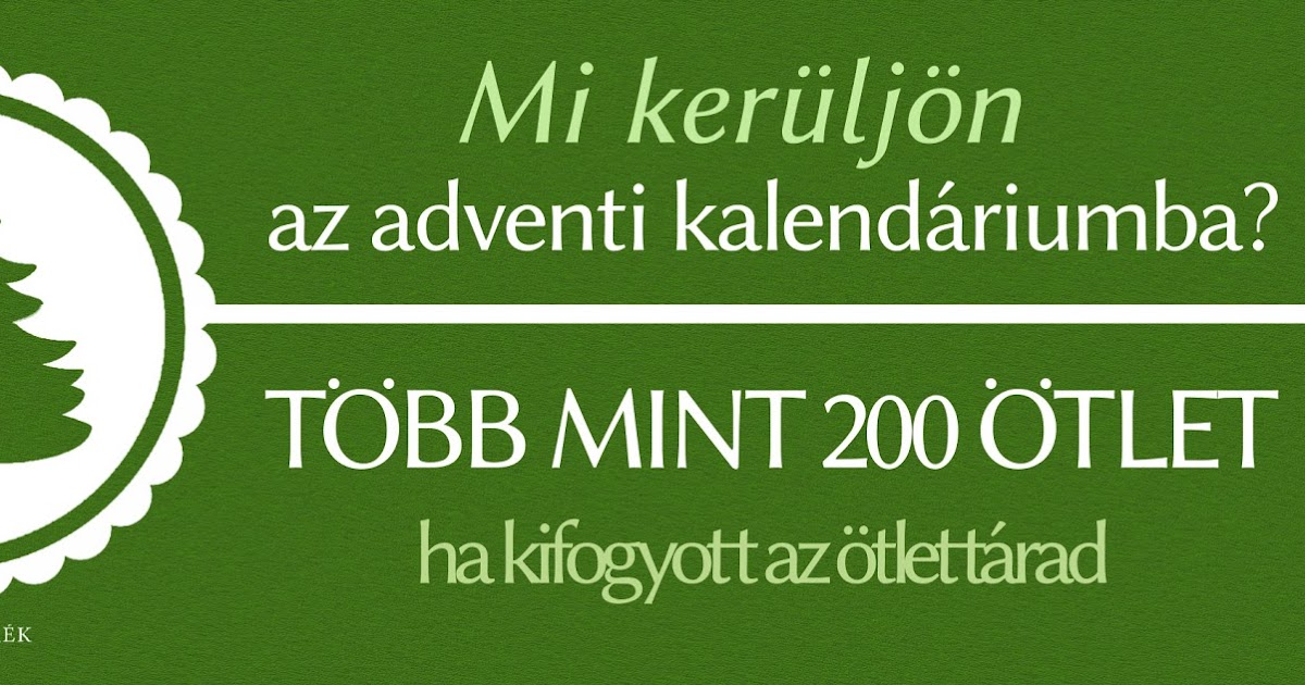 Több mint 200 ötlet adventi kalendáriumhoz