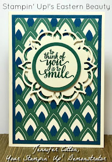 This card uses Stampin' Up!'s Eastern Beauty stamp set and Eastern Medallions Thinlits.  The new color Tranquil Tide is there, too!  #stampinup #stamptherapist www.stampwithjennifer.blogpsot.com