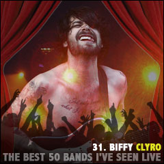 The Best 50 Bands I've Seen Live: 31. Biffy Clyro