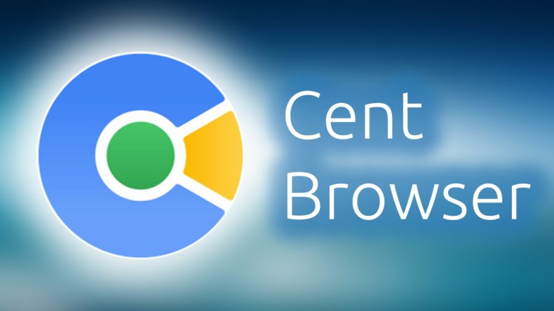 تحميل اسرع متصفح Cent Browser احدث اصدار