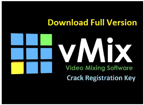 vMix Pro 21.0.0.56 Crack With Registration Key Full Version Free Download