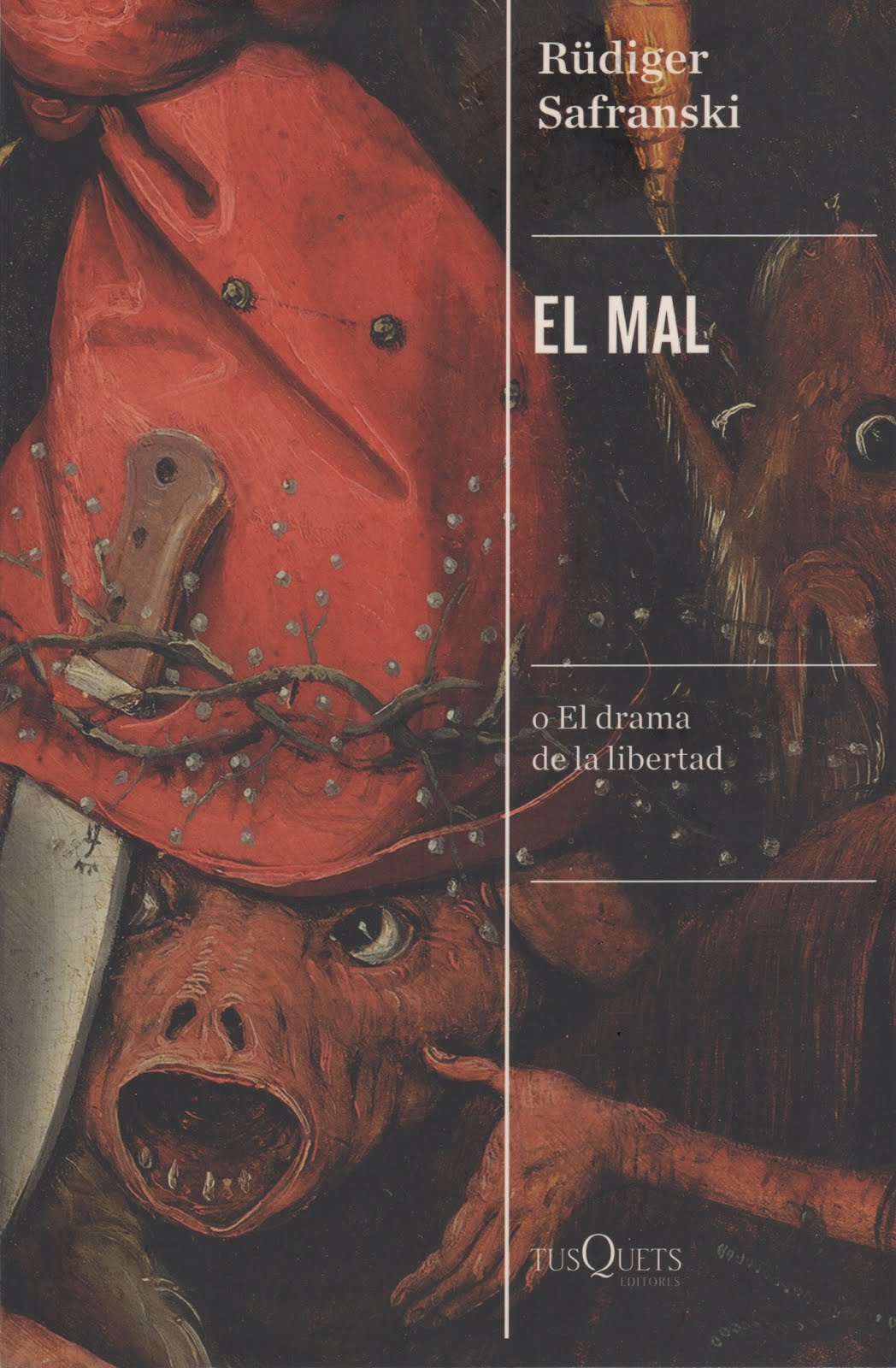 Rüdiger Safranski (El mal) o El Drama de la libertad