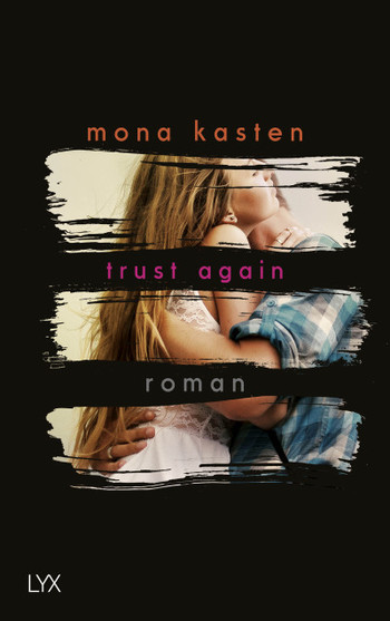 Bücherblog. Rezension. Buchcover. Trust Again (Band 2) von Mona Kasten. New Adult. LYX Verlag.