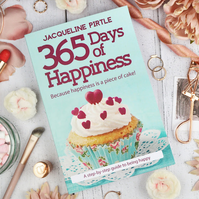 365 Days of Happiness: Because happiness is a piece of cake by Jacqueline Pirtle Book Review, Lovelaughslipstick Blog