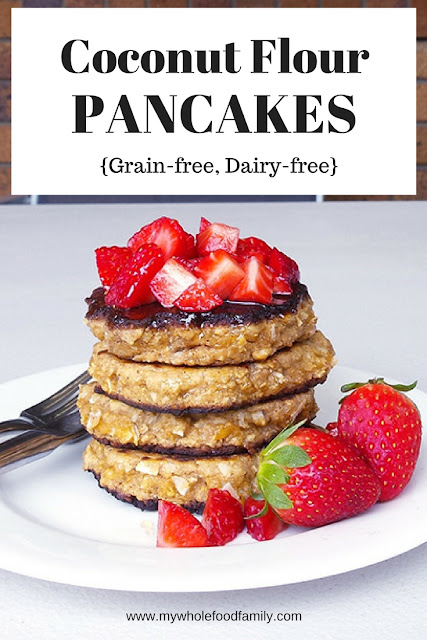 Coconut flour pancakes - free from grains, dairy and refined sugar - from www.mywholefoodfamily.com