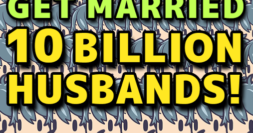 Central Nerd: 10 billion husbands