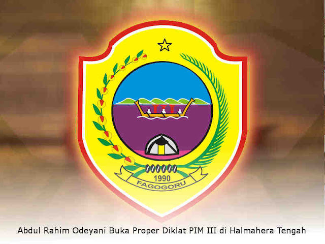 Abdul Rahim Odeyani Buka Proper Diklat PIM III di Halmahera Tengah Abdul Rahim Odeyani Buka Proper Diklat PIM III di Halmahera Tengah