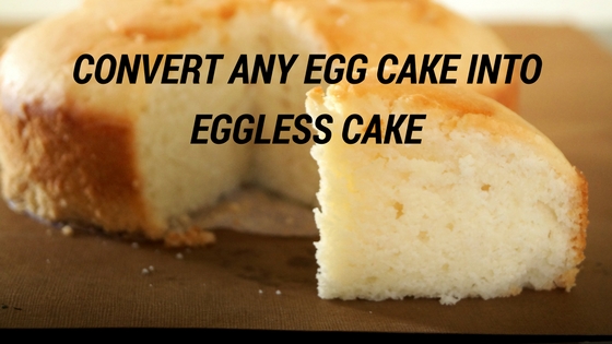 Bake With Neetu How To Convert Egg Cake Into Eggless Cake Video