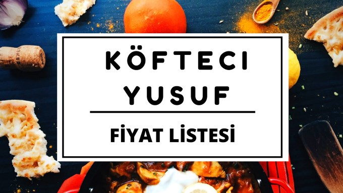 köfteci yusuf fiyat listesi köfteci yusuf fiyat listesi
