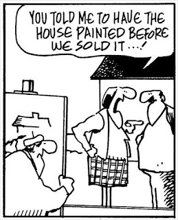 real estate humor, realtor humor, real estate comic, moving homes comic, you told me to have the house painted, home improvement humor