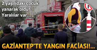 Gaziantepte ev yangını 1 çocuk yanarak öldü