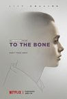 To The Bone (2017)