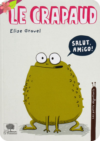 Le crapaud d'Elise Gravel - éditions Le Pommier