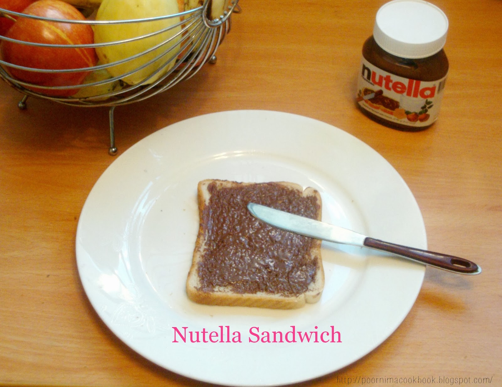 Poornima's Cook Book Nutella Sandwich / Nutella Banana Sandwich