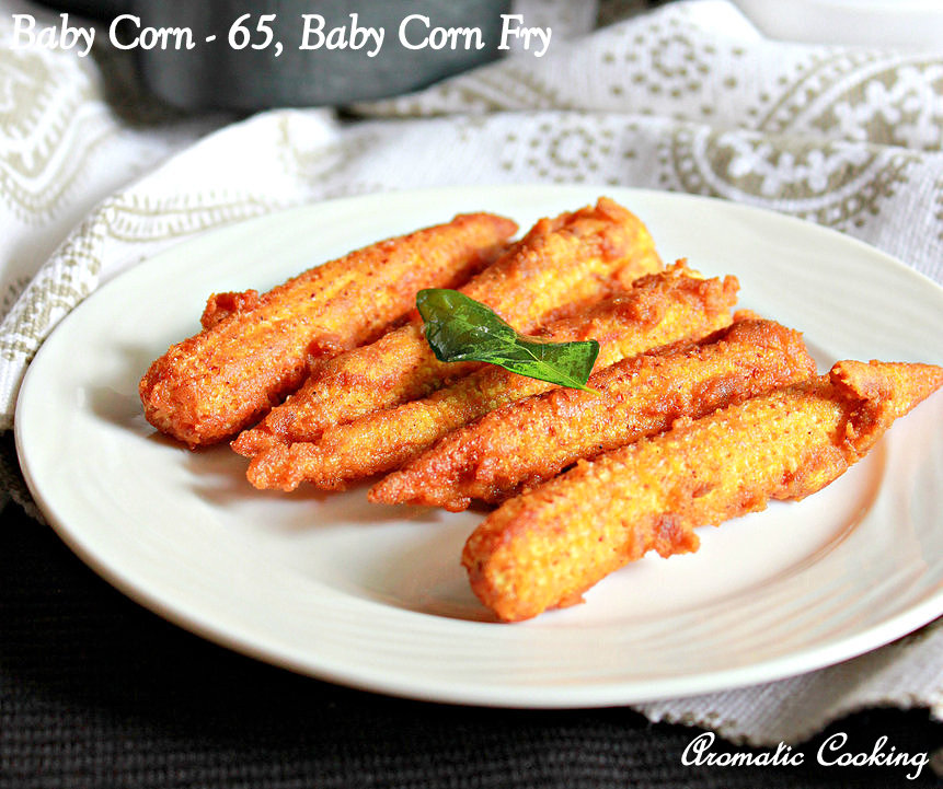 Aromatic Cooking Baby Corn 65, Baby Corn Fry