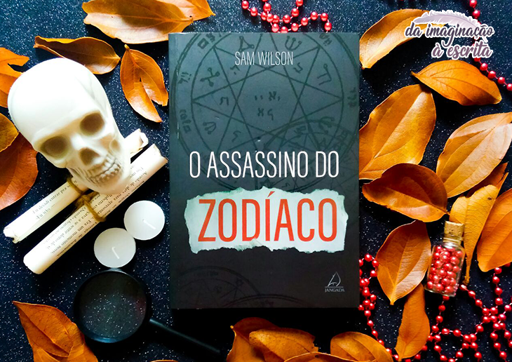 Resenha: O Assassino do Zodíaco - Sam Wilson O Assassino do Zodíaco