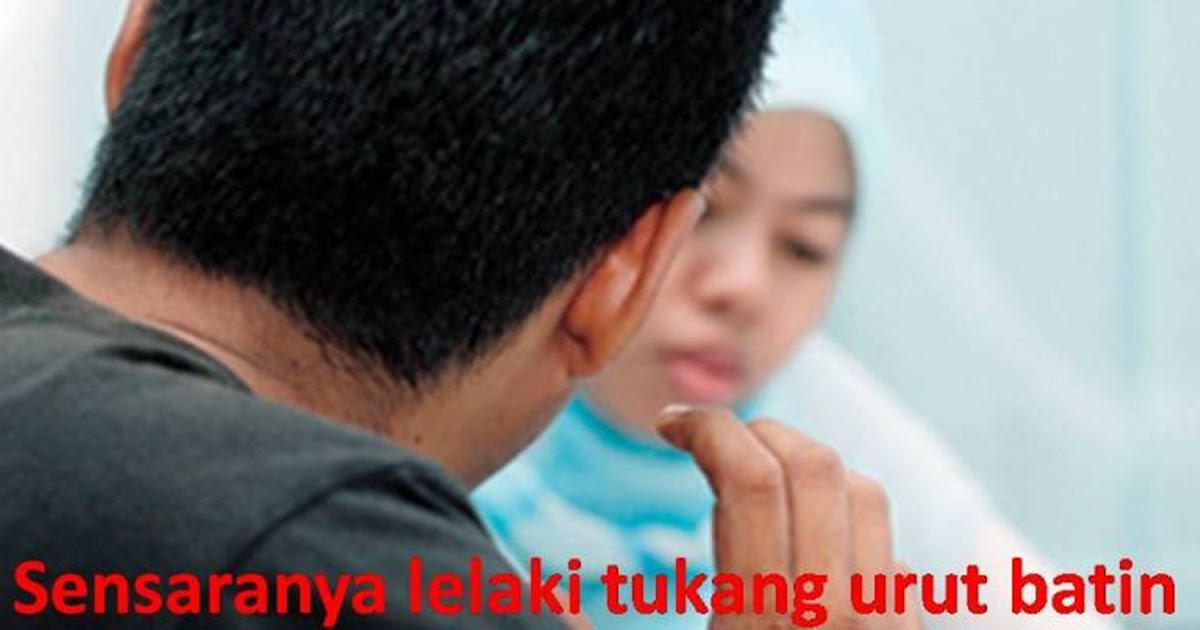 Rahsia Suami Dan Isteri Pembekal Minyak Lintah Gunung No 1 Di Malaysia Sengsaranya Lelaki Tukang Urut Batin Wanita Upahan Memuaskan Seks Wanita Kemaruk Seks