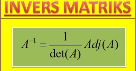Menentukan Invers Matriks Berordo 3 X 3 Madematika