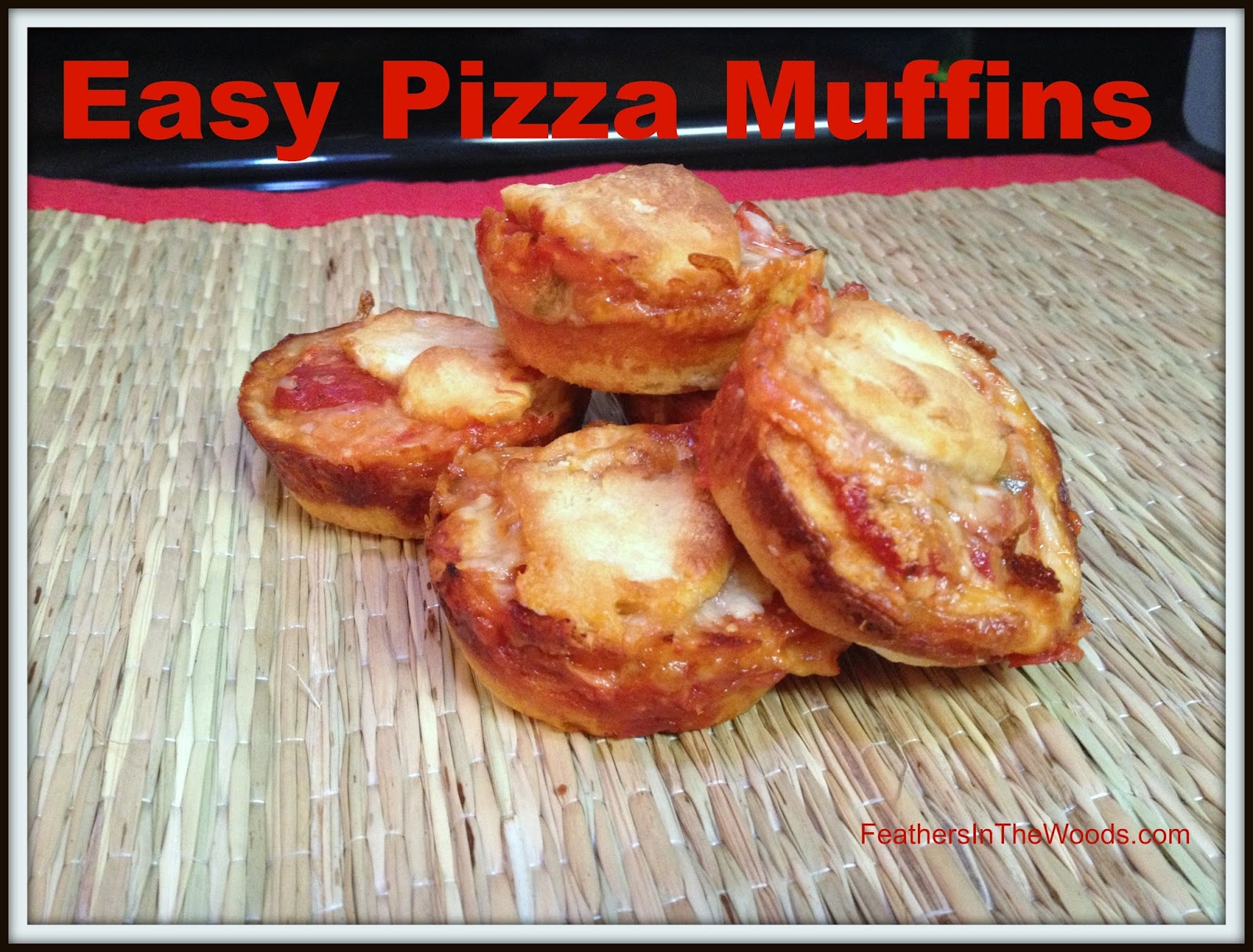Fast and easy Pizza muffins Feathers in the woods