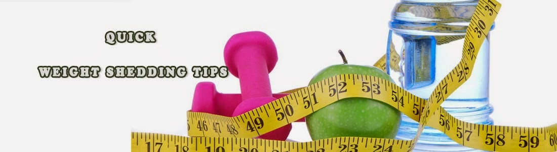 Quick Weight Shedding Tips