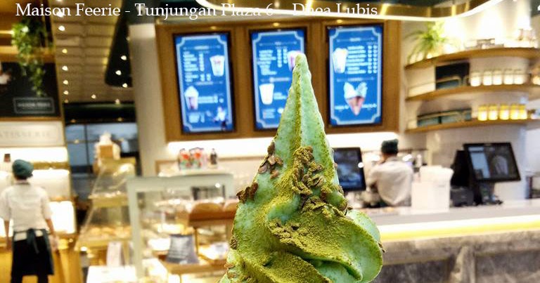 Maison Feerie Tunjungan Plaza 6 Surabaya