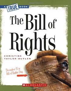 The Bill of Rights (A True Book: American History)
