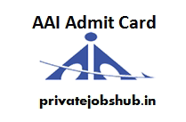 AAI Admit Card AAI Admit Card