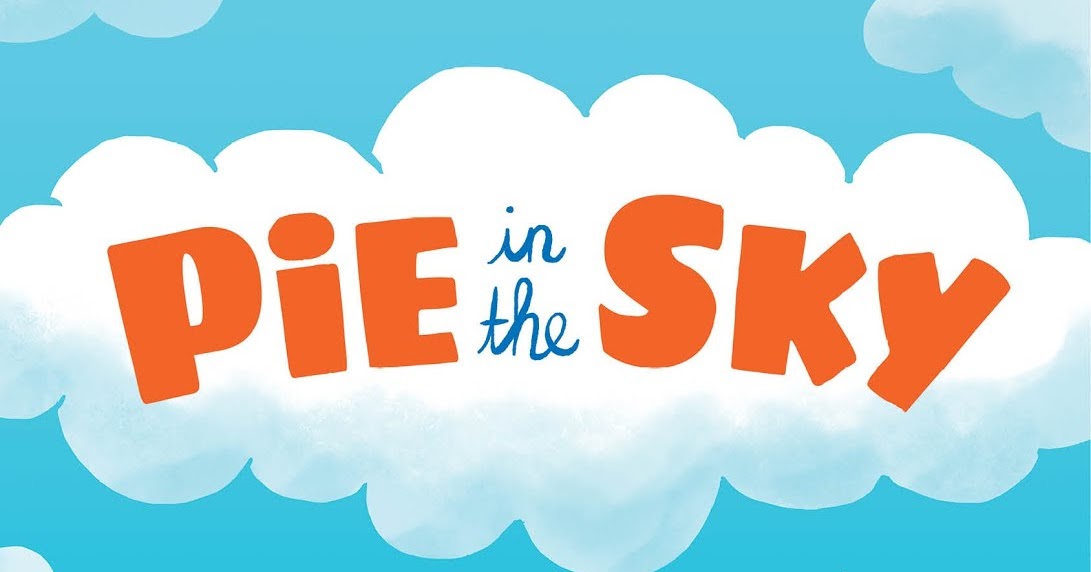Pie in the Sky by Remy Lai