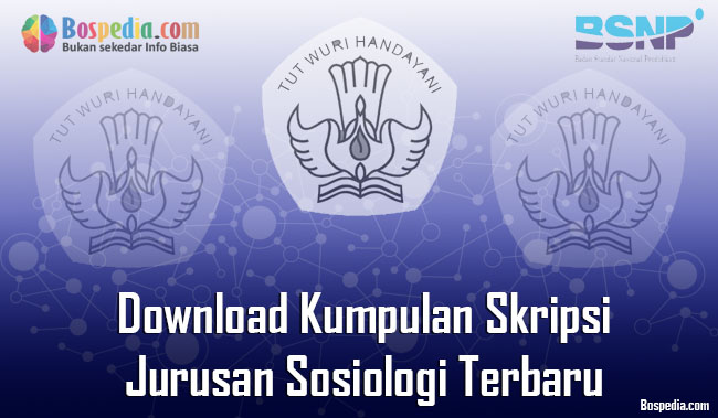 Lengkap Download Kumpulan Skripsi Untuk Jurusan Sosiologi Terbaru Bospedia