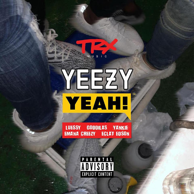 Luessy - Yeezy Yeah (feat. GodGilas, Yankie, Emana Cheezy & Éclat Edson) Luessy - Yeezy Yeah (feat. GodGilas, Yankie, Emana Cheezy & Éclat Edson)