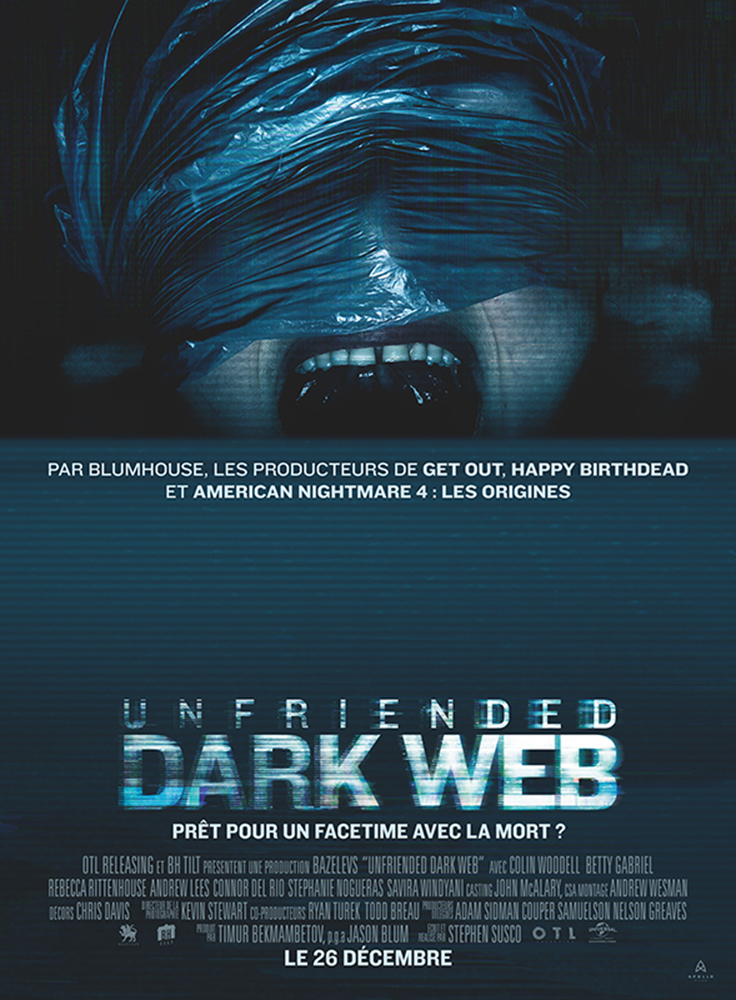 Unfriended Dark Web Vf UNFRIENDED: DARK WEB (2018) de Stephen Susco [Critique]