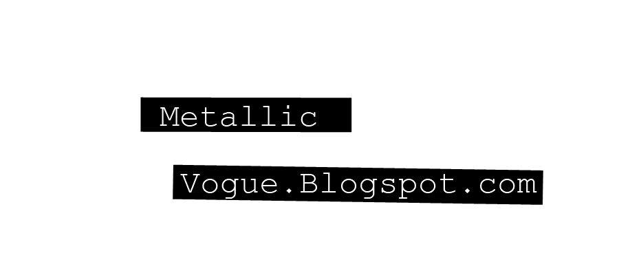 Metallic Vogue