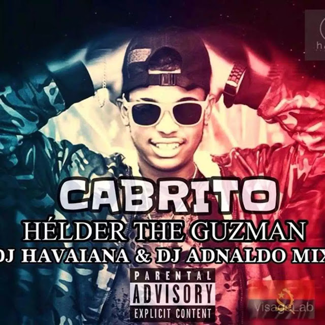 Cabrito, é o titulo da nova música de Hélder The Guzman com Dj Havaiana, Dj Adnaldo Mix & Dj Kapiro Jr.