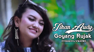 Lirik Lagu Jihan Audy - Goyang Rujak