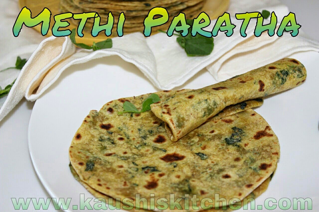 METHI PARATHA / FENUGREEK LEAVES PARATHA / VENDHAYAKEERAI PARATHA