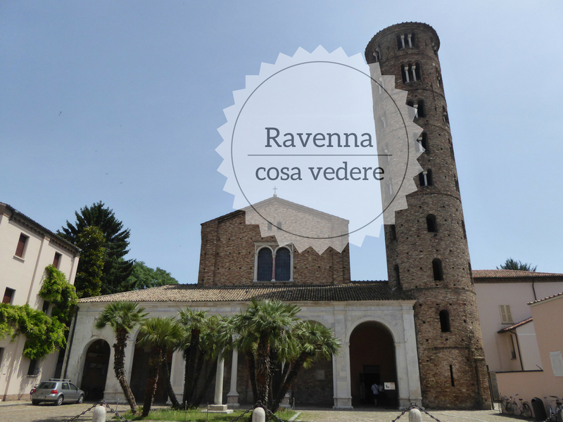 Cosa vedere a Ravenna in un giorno Girovagando con Stefania Blog di