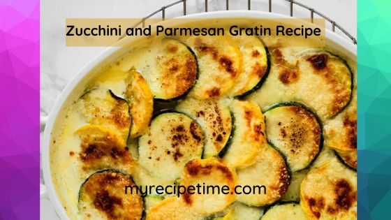 Zucchini and Parmesan Gratin Recipe Zucchini and Parmesan Gratin Recipe