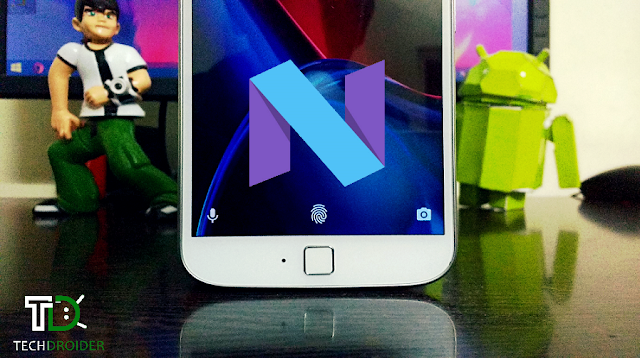 Android N Nougat for Moto G4 /Plus /Play: News , Release date and more Android N Nougat for Moto G4 /Plus /Play: News , Release date and more
