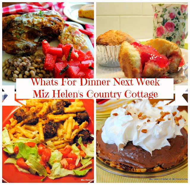 Whats For Dinner Next Week  at Miz Helen's Country Cottage