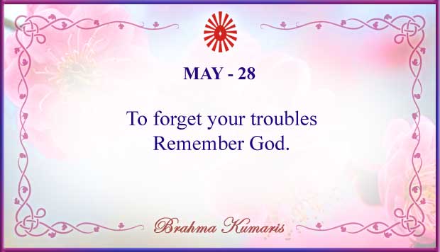 MAY 28 Thought For The Day May 28