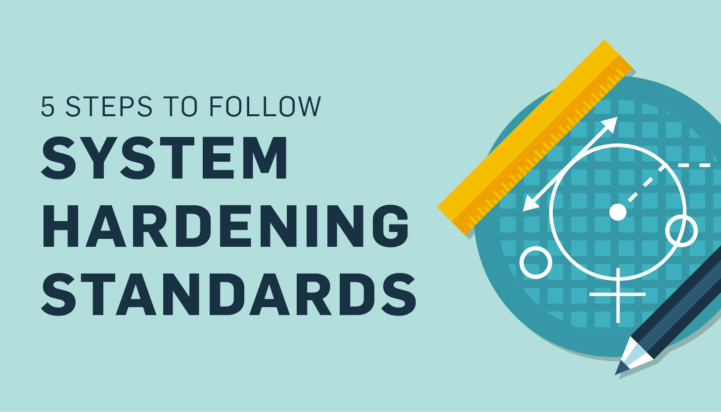 System Hardening Standards How to Comply with PCI Requirement 2.2