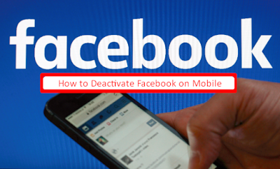 Steps On How to Deactivate Facebook Account via Mobile Fast